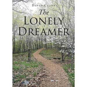 The Lonely Dreamer -- David Clark